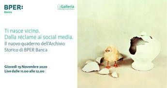 “Ti nasce vicino. Dalla réclame ai social media”. Il nuovo quaderno dell’Archivio Storico di BPER Banca viene presentato onlineComunicato stampa “Ti nasce vicino. Dalla réclame ai social media”. Il nuovo quaderno dell’Archivio Storico di BPER Banca viene presentato onlineComunicato stampa